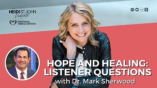 Hope and Healing: Listener Questions with Dr. Mark Sherwood