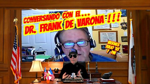 CONVERSANDO CON EL DR FRANK DE VARONA - 07. 18. 2025 - 7 PM