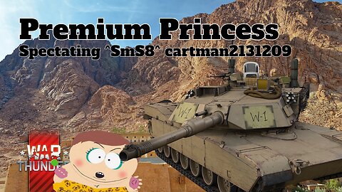 Premium Princess - War Thunder - Spectating ^SmS8^ cartman2131209