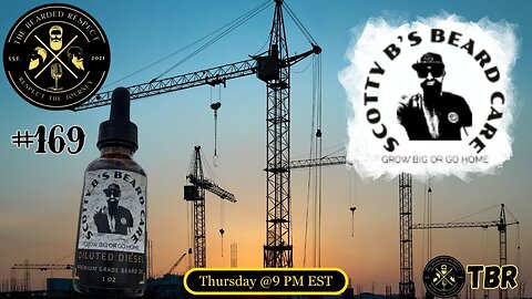 The Bearded Respect #169 - Scotty B's Beard Care