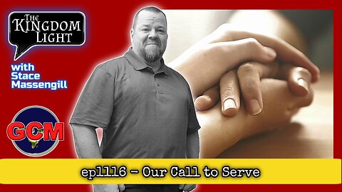 ep1116 - Our Call to Serve