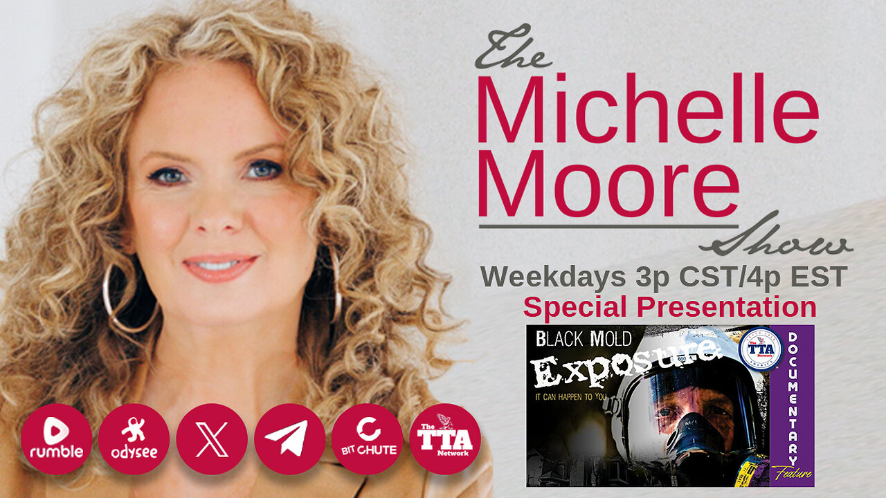 'Documentary Feature: Black Mold Exposure' The Michelle Moore Show (Aug 27, 2025)
