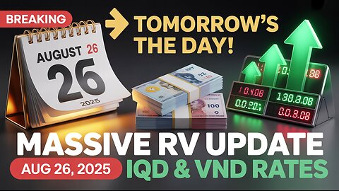 Tomorrow’s the Day! Massive IQD & VND Revaluation Update – Aug 26, 2025💥Iraqi Dinar News