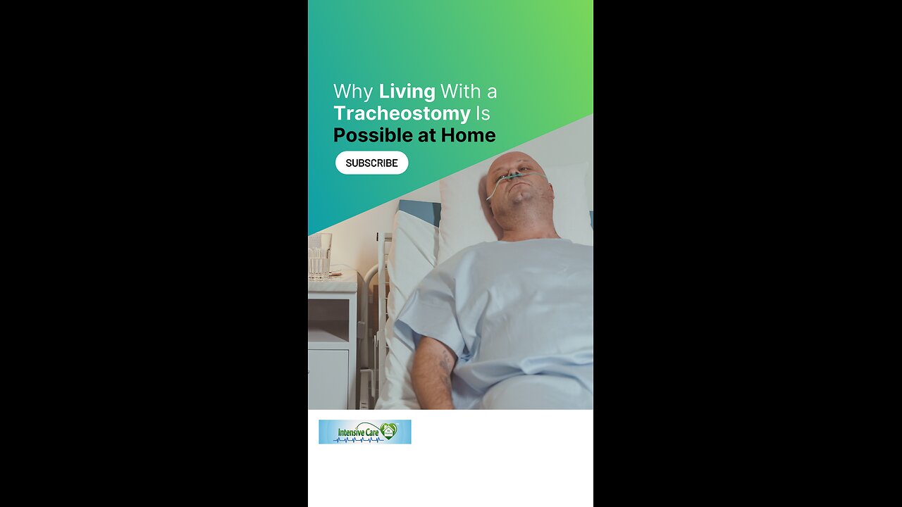Why Living With a Tracheostomy Is Possible at Home