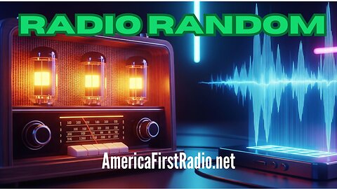 RADIO RANDOM - The New Era of Music-ere we are - AmericaFirstRadio.net - byChoise Music Fast Change