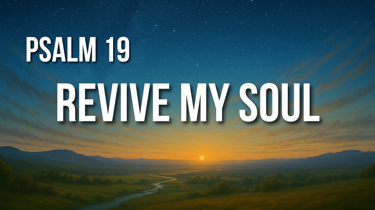 Psalm 19 – God Speaks Through the Sky and the Scriptures