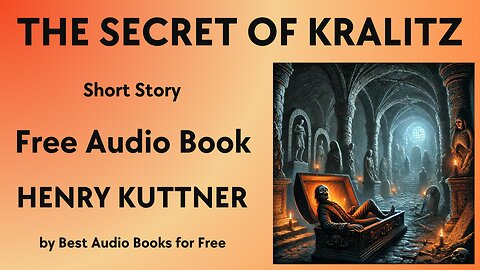 The Secret of Kralitz - A Short Story - by Henry Kuttner - Best Audio Books for Free