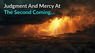 Isaiah 30:27-33: Judgment And Mercy At The Second Coming Of Jesus Christ!