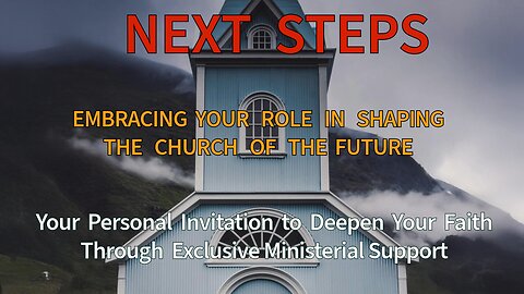 Next Steps: Embracing Your Role in Shaping the Church of the Future