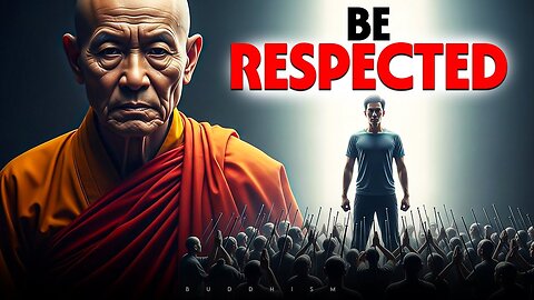 The Secret to Earning Respect (Not Begging for Attention) Buddhism
