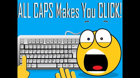 ALL CAPS Makes You Click!