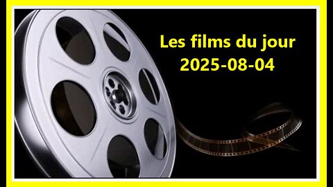 Les films du jour = 2025-08-04
