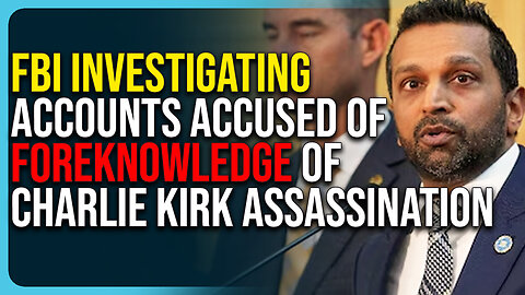 FBI Investigating Accounts Accused of Foreknowledge of Charlie Kirk Assassination