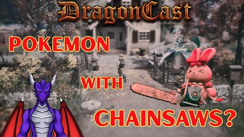 Pokemon with Chainsaws?