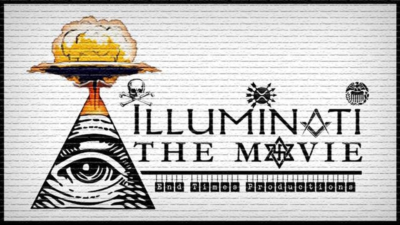 Illuminati: The Movie | End Times Productions (2025)
