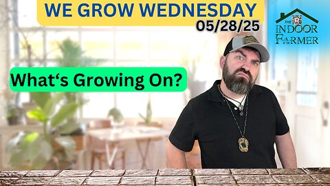 We Grow Wednesday 5/28/25, Are We Getting Healthier?