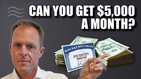 How to Get a $5,000 Social Security Benefit in 2025