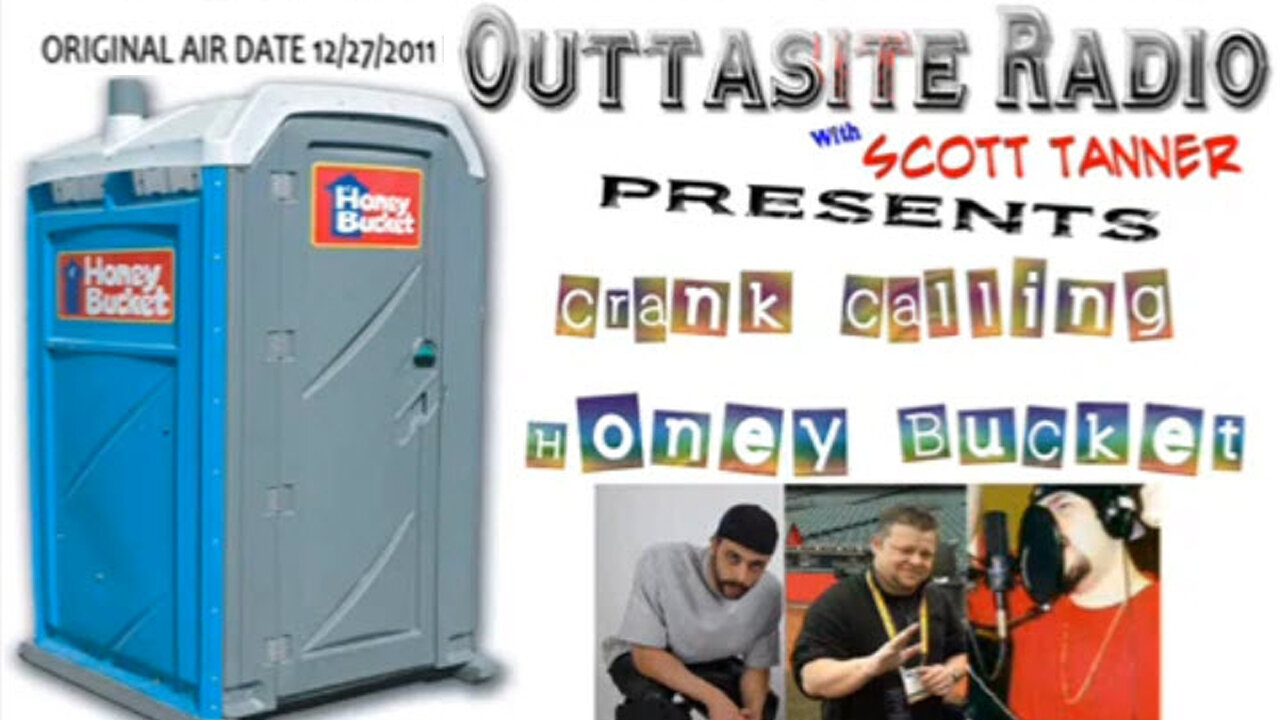 Scott Tanner "Crank Calling Honey Bucket" [12/27/2011]