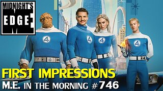 Fantastic Four First Steps Review and Impressions | MEitM #746