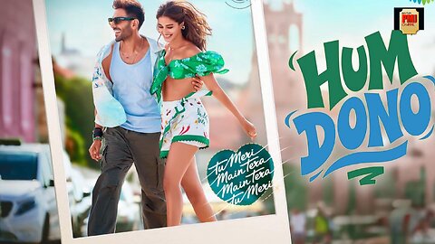 Hum Dono | Tu Meri Main Tera Main Tera Tu Meri | Kartik Aaryan, Ananya Panday, Shekhar,Shruti,Vishal