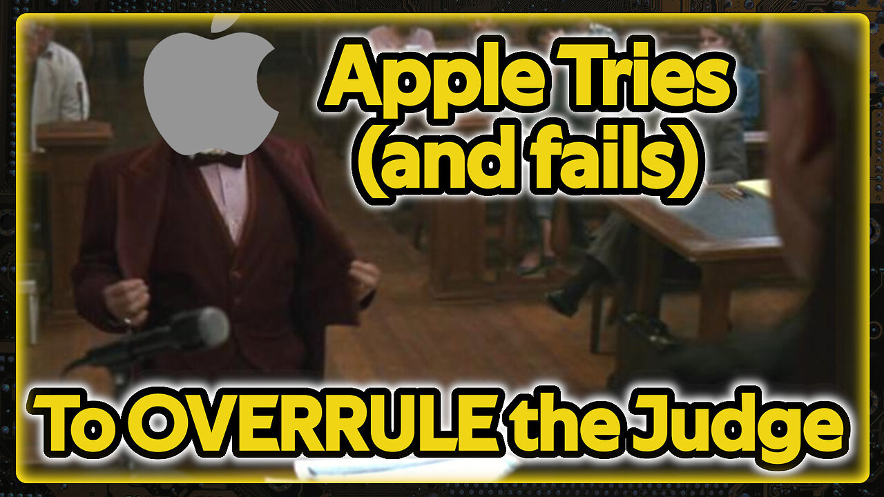 Apple Tried Overruling the Judge | Weekly News Roundup