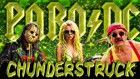 Chunderstruck | AC/DC "Thunderstruck" parody