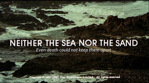 NEITHER THE SEA NOR THE SAND 1972 Ghost Story of Lovers After One Suddenly Dies FULL MOVIE HD & W/S