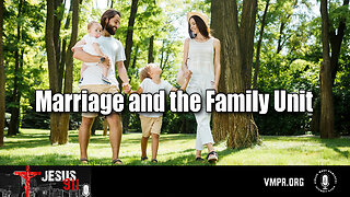 14 Jul 25, Jesus 911: Marriage and the Family Unit