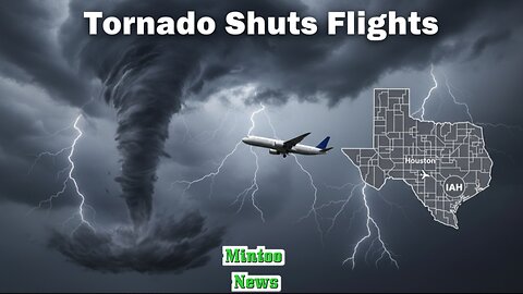 Likely tornado rips through Houston area as holiday week flights are delayed or cancelled