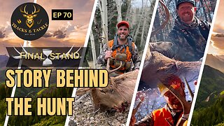 EP 70 Final Stand Outdoors: The Story Behind the Hunt