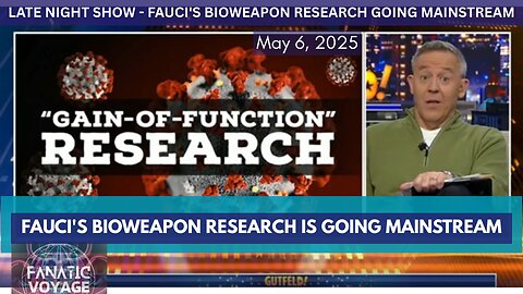 Gain-of-Function Ban: Fauci's Bioweapon Research Is Going Mainstream - May 6, 2025