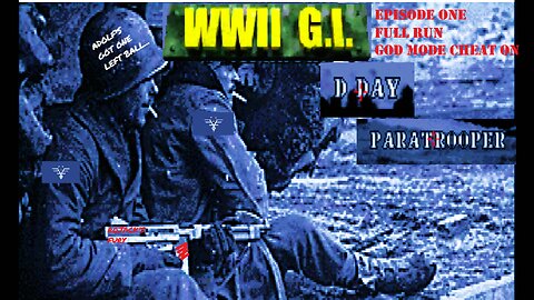 Killjoy's Exploits: WWII GI [Episode 1: D-Day]