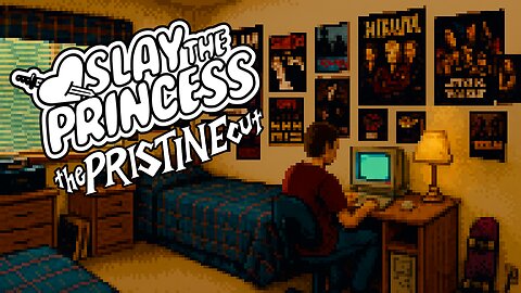 -- Slay the Princess --