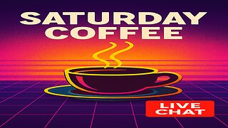 Saturday Coffee