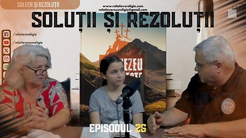 SOLUȚII ȘI REZOLUȚII | EP 26 | UN PODCAST DE FAMILIE