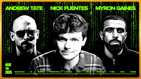 Nick Fuentes x Andrew Tate x Myron Gaines