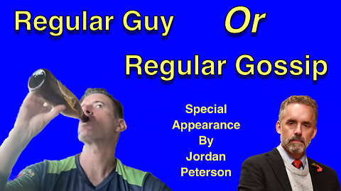 Regular Guy Or Regular Gossip?