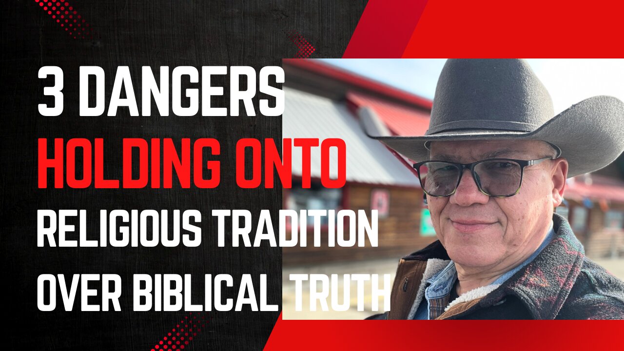 3 Dangers of Holding Onto Religious Tradition Over Biblical Truth