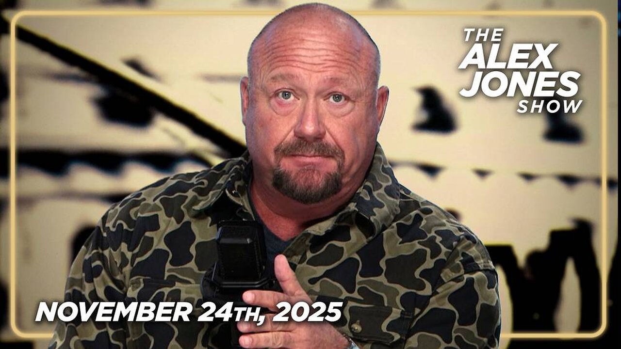 The Alex Jones Show November 24th, 2025