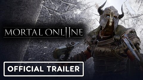 Mortal Online 2 - Official Gameplay Trailer