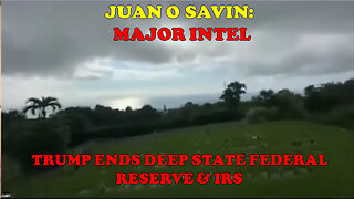 Juan O'Savin - QFS Active Nov. 9, 2025 - Trump Ends Deep State Federal Reserve & IRS