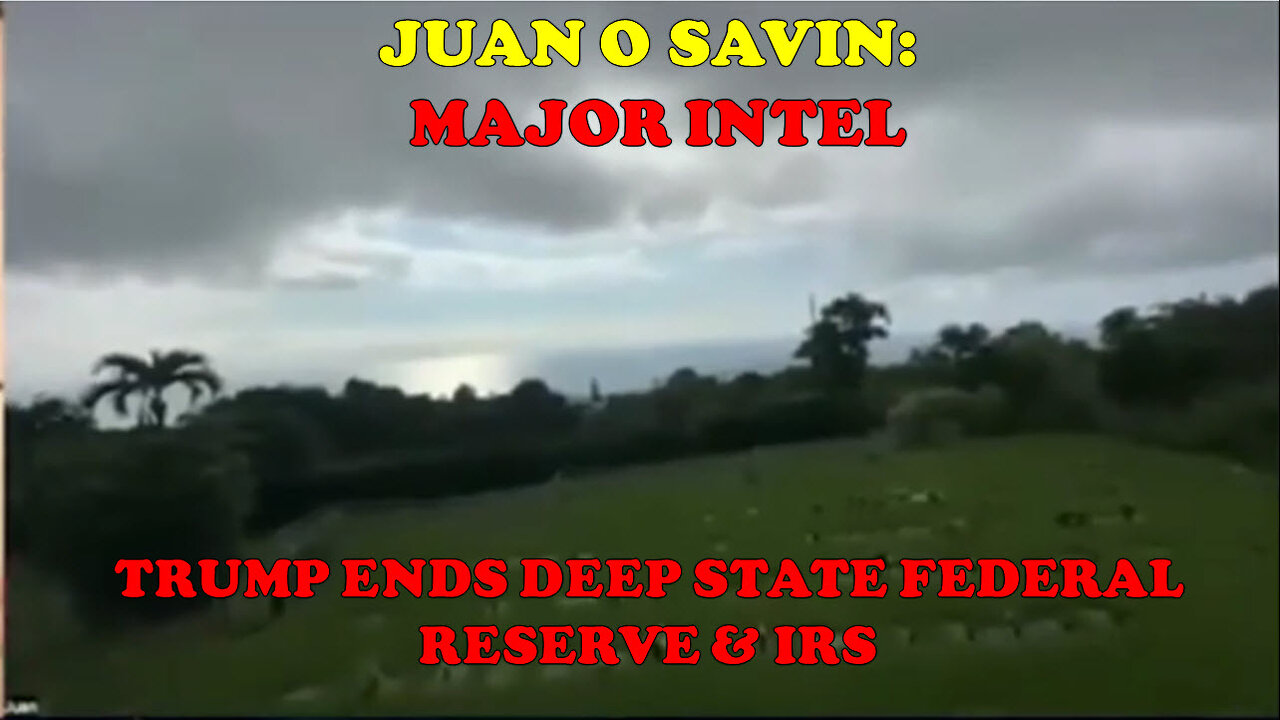 Juan O'Savin - QFS Active Nov. 9, 2025 - Trump Ends Deep State Federal Reserve & IRS