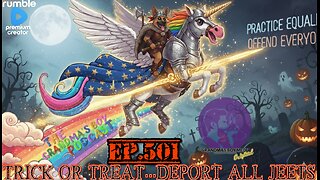 The Grandmas Boy Podcast EP.501-TRICK OR TREAT...DEPORT ALL JEETS