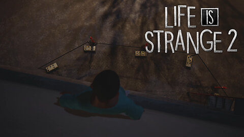 Life is Strange 2: [EP4] The Great Escape - [P2]