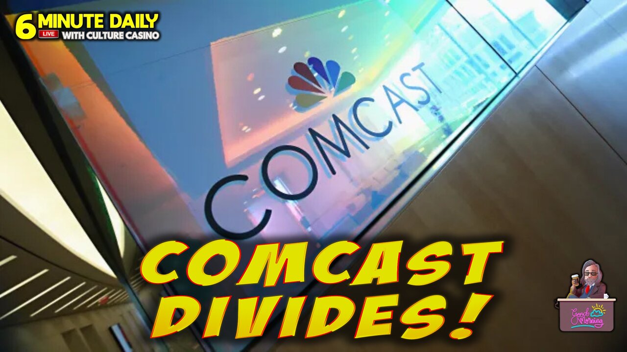 Comcast Divides Cable Networks - 6 Minute Daily - December 4th