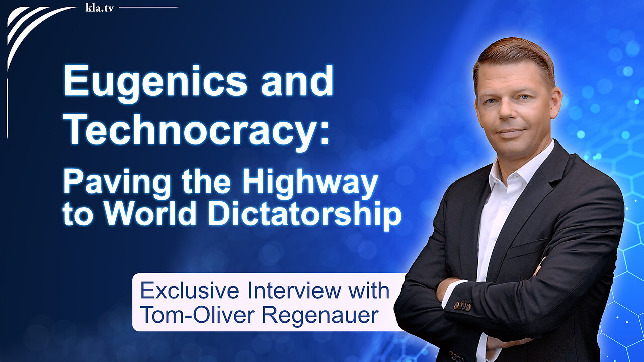 Eugenics & Technocracy: World Dictatorship - Exclusive Interview with Regenauer | www.kla.tv/38017