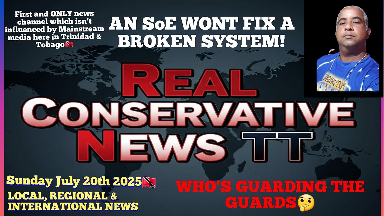 News Report Trinidad &Tobago Sunday July 20th 2025 Who's Guarding The Guards?