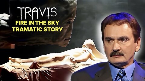 Fire in the Sky: Travis Walton’s Strange Encounter— True Story or Hoax?