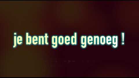 Je bent goed genoeg ! ( naar The Prediction Files )