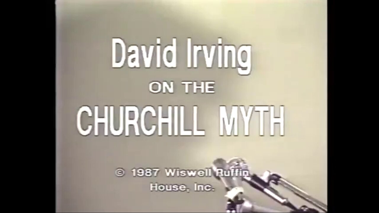 David Irving On the Churchill Myth (1987)